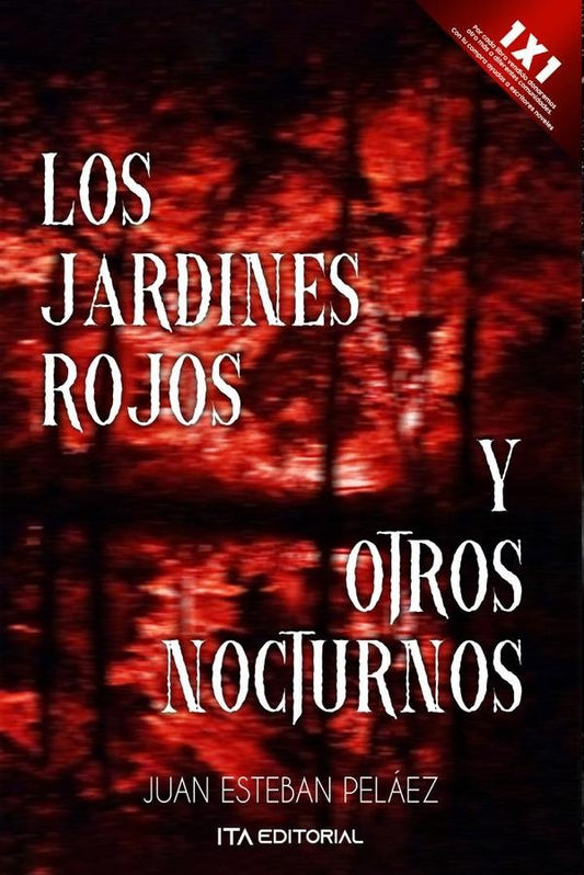 Los jardines rojos y otros nocturnos | JuanEsteban Pelaez