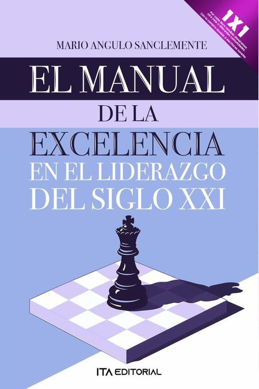 El manual de la excelencia en el liderazgo del siglo XXI | MarioAngulo Sanclemente