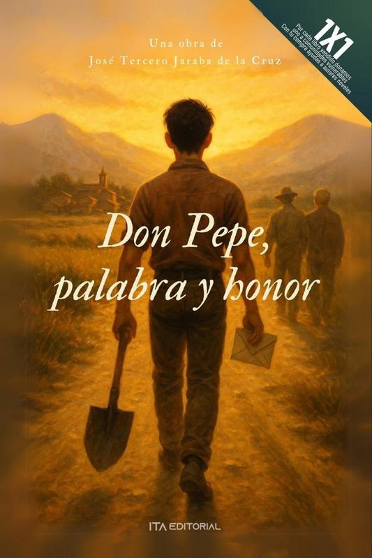 Don Pepe, palabra y honor | JoseTerceroJarabadela Cruz