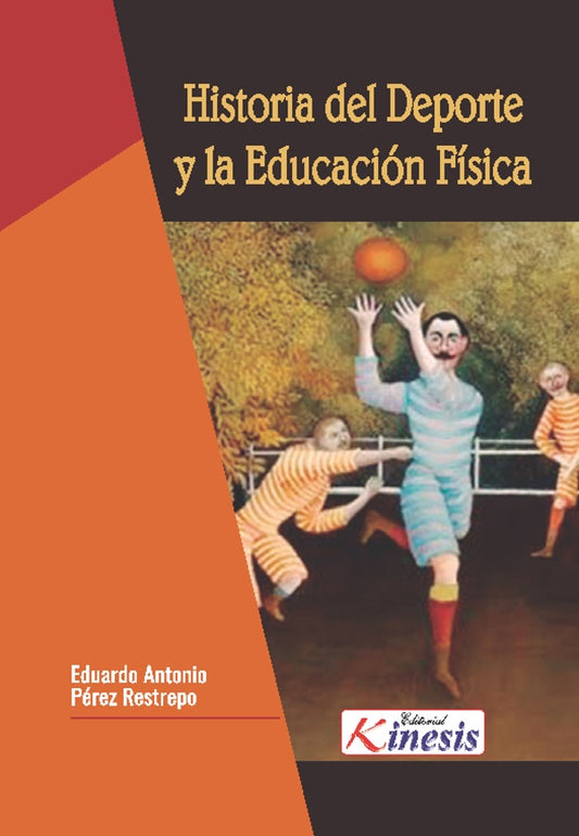 Historia del deporte y la educacion fisica | PerezRestrepoEduardo Antonio