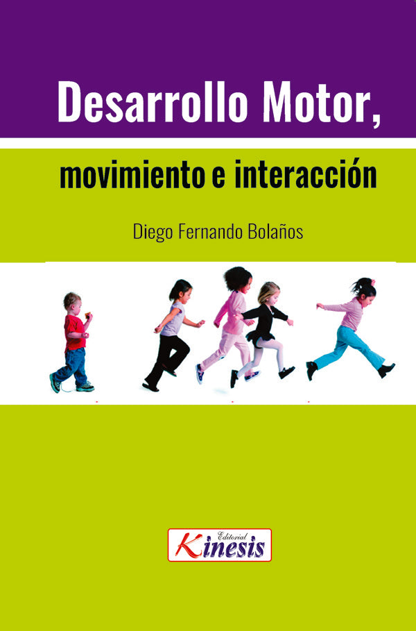 Desarrollo motor, movimiento e interaccion | DiegoFernando Bola?os