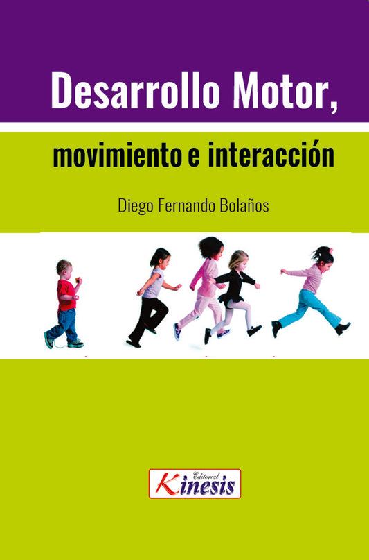 Desarrollo motor, movimiento e interaccion | DiegoFernando Bola?os