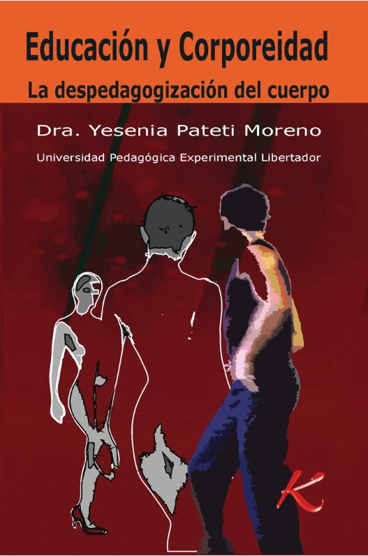 Educacion y corporeidad. La despedagogizacion del cuerpo | YeseniaPateti Moreno