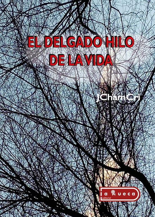 El delgado hilo de la vida | JuanaChamorro Criado