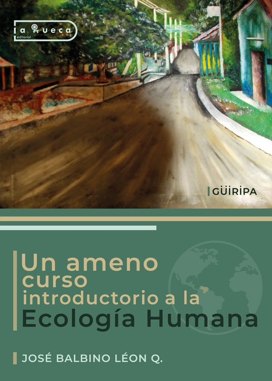 Un ameno curso introductorio a la Ecologia Humana | JoseBalbinoLeon Quijada