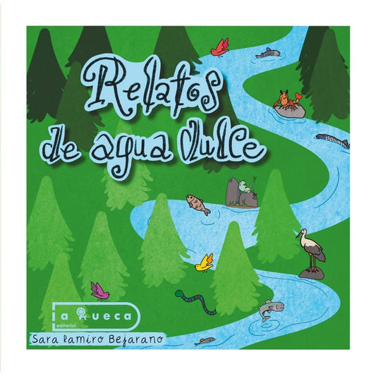 Relatos de Agua dulce | Sara Ramiro