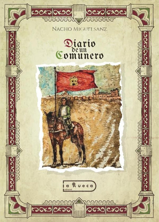 Diario de un Comunero | Nacho Miguelsanz