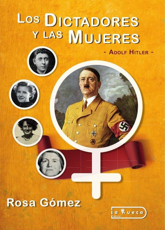Los Dictadores y las Mujeres | Rosa Gomez