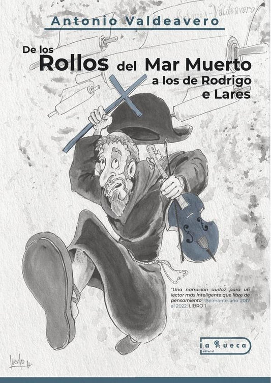 De los rollos del mar muerto a los de rodrigo de lares | AntonioValdeavero Ponce