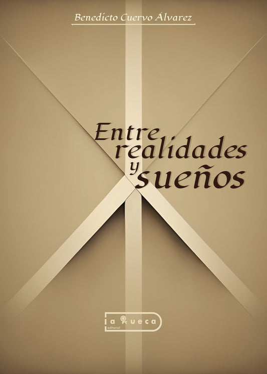 Entre realidades y sue?os | BenedictoCuervo alvarez