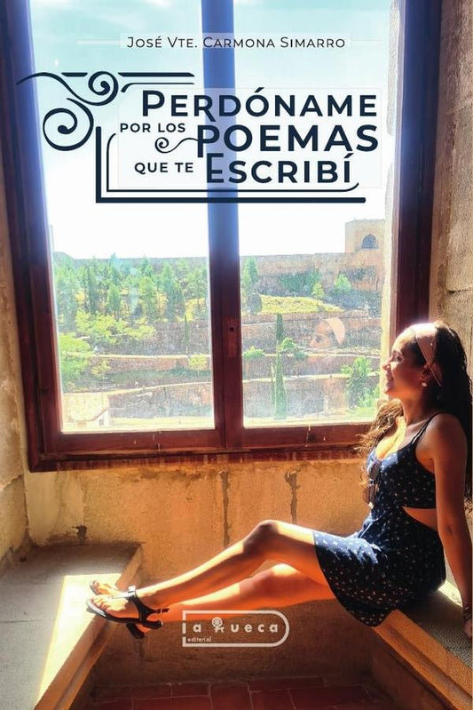 Perdoname por los poemas que te escribi | JoseVicenteCarmona Simarro