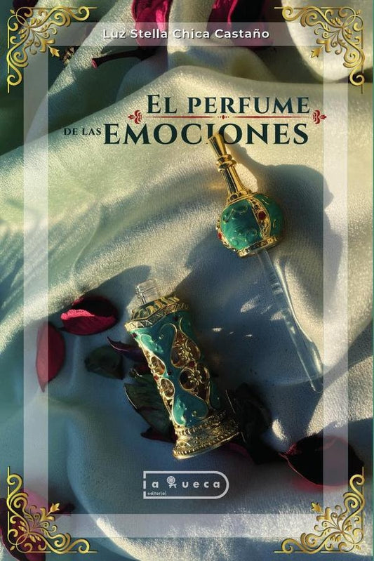 El perfume de las emociones | Luz Stela