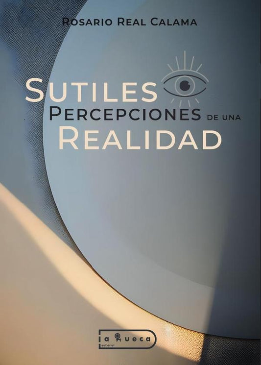 Sutiles percepciones de una realidad | RosarioReal Calama