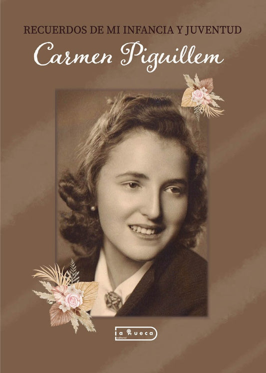 Recuerdos de mi infancia y juventud | Carmen Piguillem