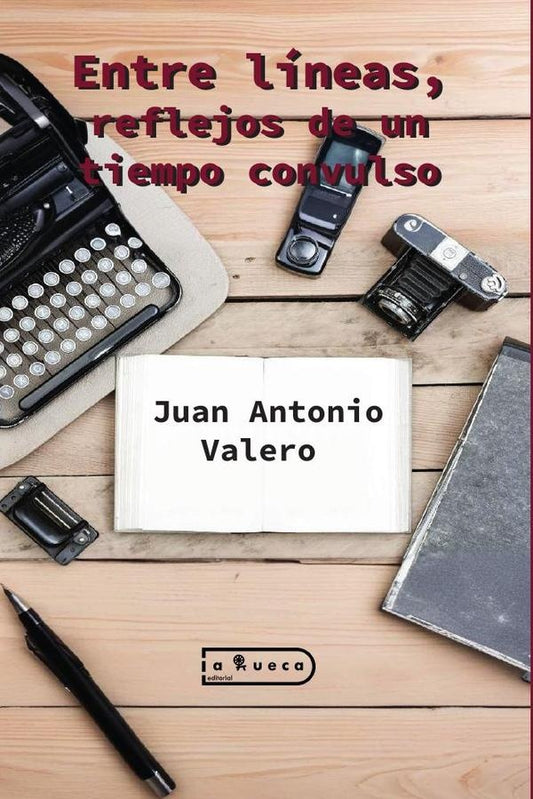 Entre lineas, reflejos de un tiempo convulso | JuanAntonioValero Casado