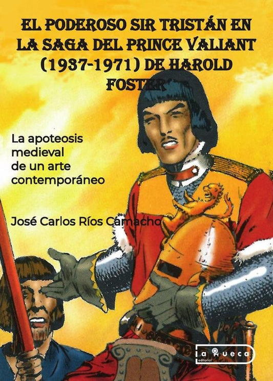 El poderoso Sir Tristan en la Saga del Prince Valiant (1937-1971) de Harold Foster | XoseCarlosRios Camacho