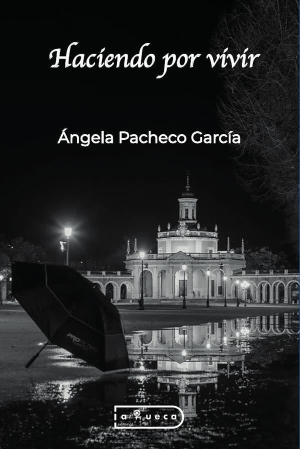 Haciendo por Vivir | angelaPacheco Garcia
