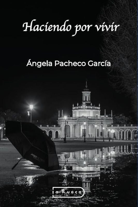 Haciendo por Vivir | angelaPacheco Garcia