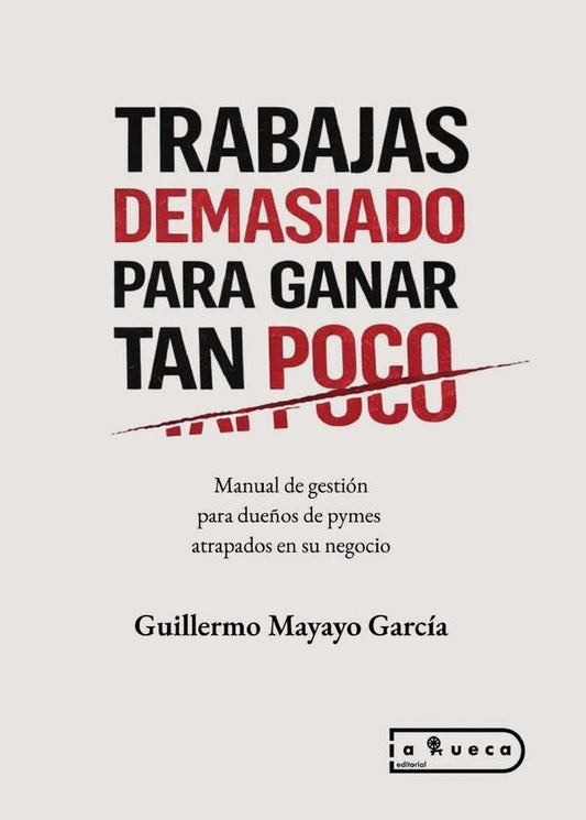 Trabajas demasiado para ganar tan poco | GuillermoMayayo Garcia