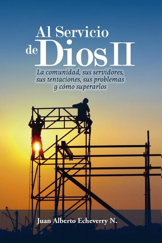 Al servicio de Dios 2 | Juan Echeverri