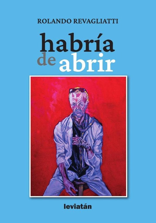Habria de abrir | Rolando Revagliatti