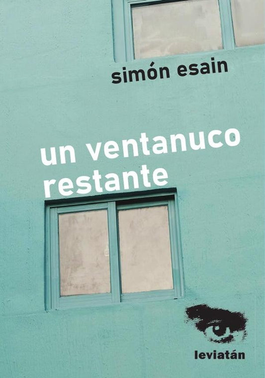 Un ventanuco restante | Simon Esain