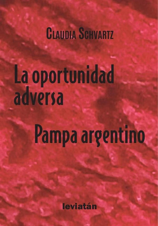 La oportunidad adversa | Claudia Schvartz