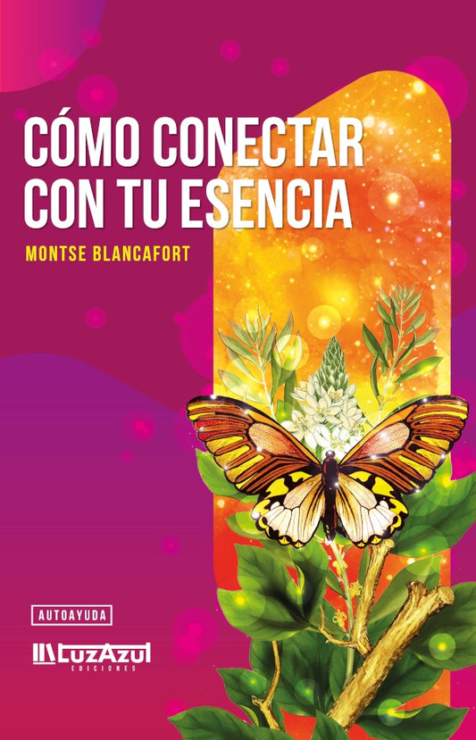 Como conectar con tu esencia | Montse Blancafort
