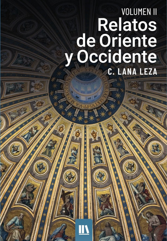 Relatos de oriente y occidente. Vol. II | C.Lana Leza