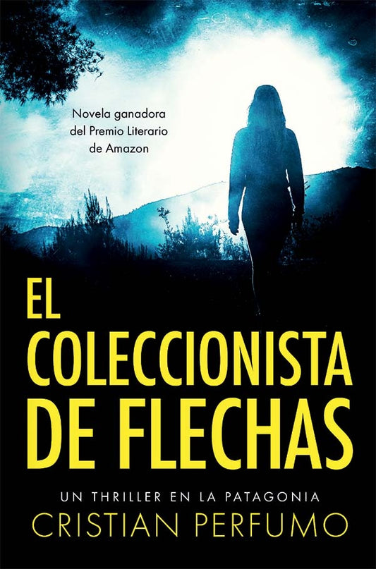 El coleccionista de flechas | Cristian Perfumo