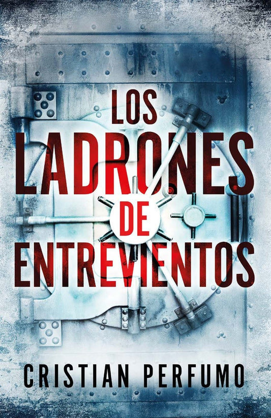 Los ladrones de entrevientos | Cristian Perfumo