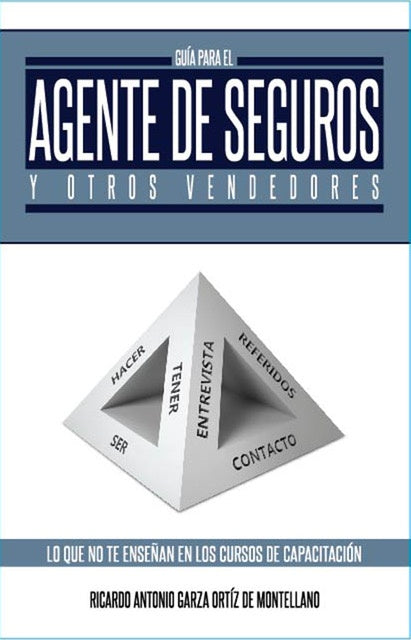 Guia para el Agente de Seguros y otros Vendedores | RicardoAntonioGarzaOrtizde Montellano