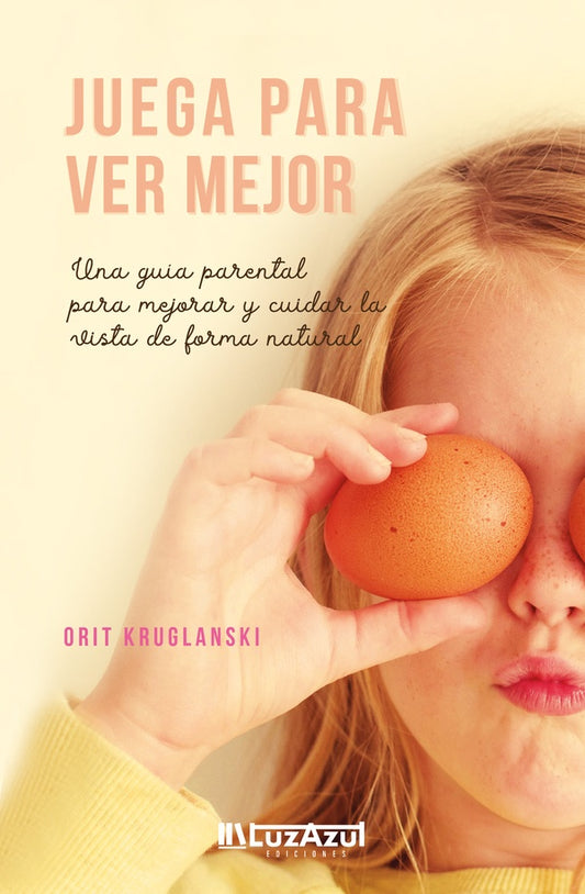 Juega para ver mejor | Orit Kruglanski