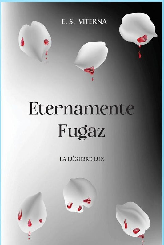 Eternamente Fugaz | E.S. Viterna