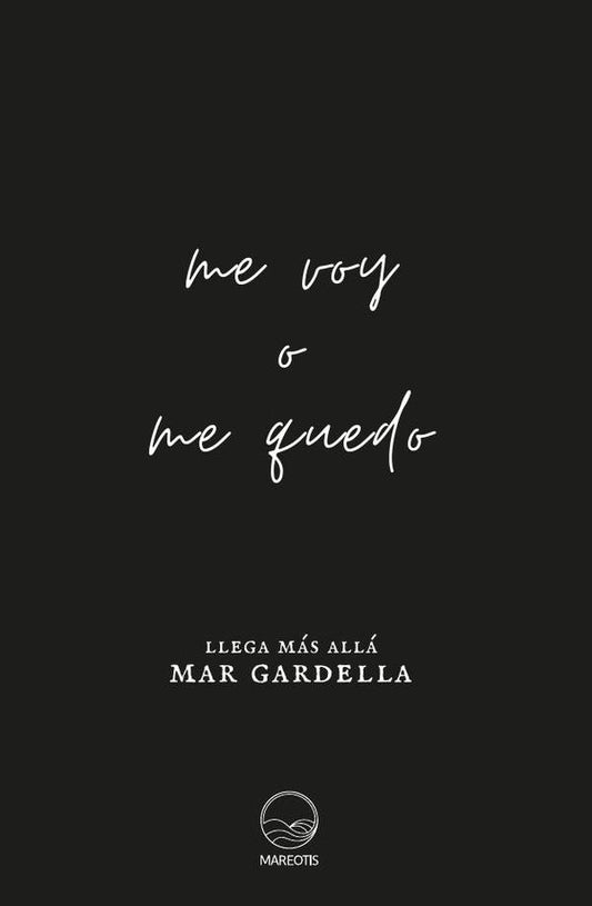 Me voy o me quedo | Mar Gardella