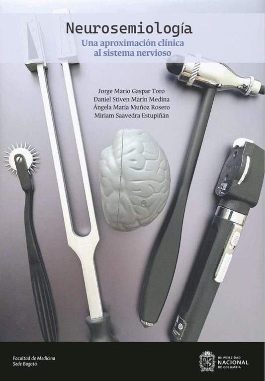 Neurosemiologia: una aproximacion clinica al sistema nervioso | angelaMariaMu?oz Rosero