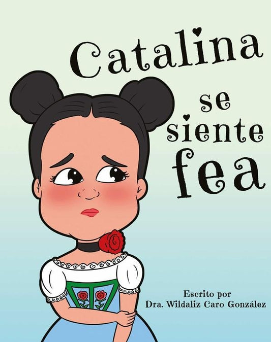 Catalina se siente fea | WildalizCaro Gonzalez