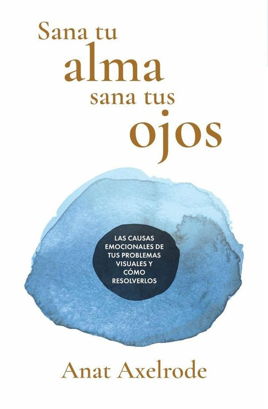 Sana tu alma, sana tus ojos | Anat Axelrode