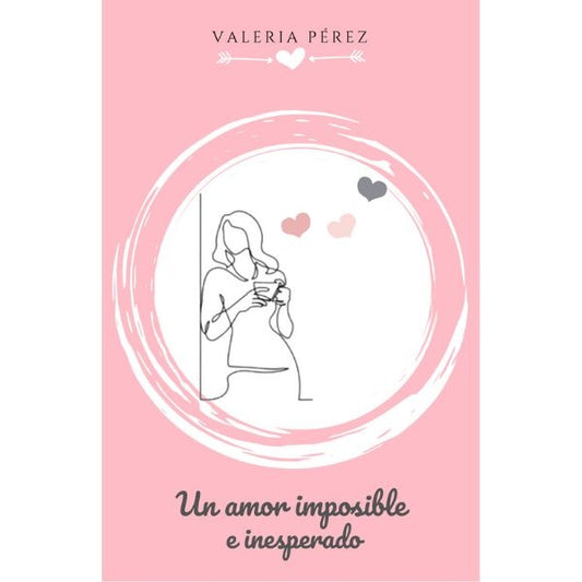 Un amor imposible e inesperado | Valeria Perez