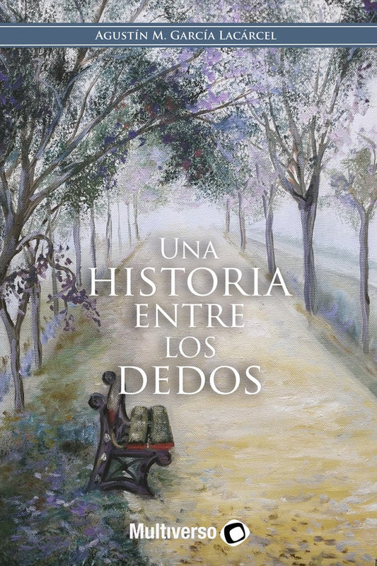Una historia entre los dedos | AgustinManuelGarcia Lacarcel