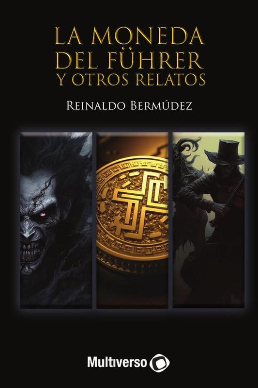 La moneda del del F?hrer y otros relatos | Reinaldo Bermudez