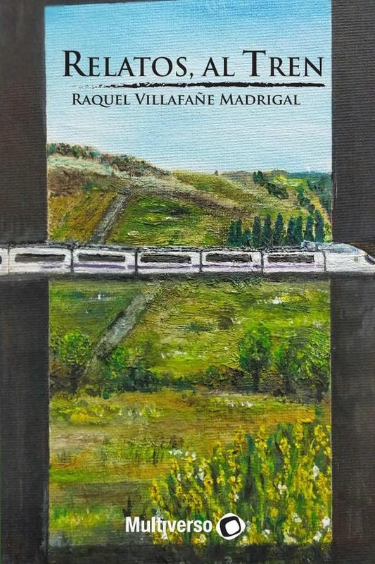 Relatos, al tren | RaquelVillafa?e Madrigal