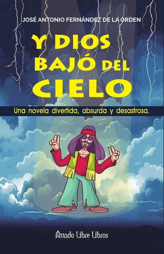 Y Dios bajo del cielo | JoseAntonioFernandezdela Orden
