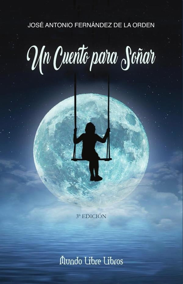 UN CUENTO PARA SO?AR, 3?ed | JoseAntonioFernandezdela Orden