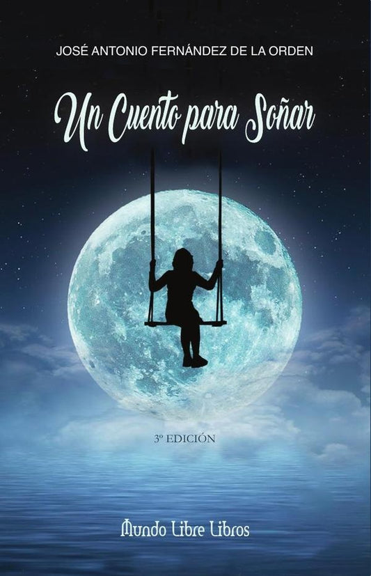 UN CUENTO PARA SO?AR, 3?ed | JoseAntonioFernandezdela Orden
