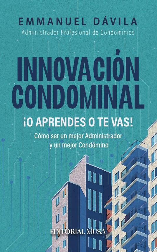 Innovacion Condominal ?O Aprendes o te Vas! | Emmanuel Davila