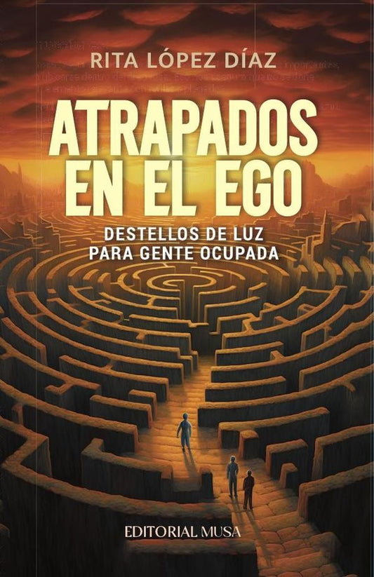 Atrapados en el Ego | RitaLopez Diaz