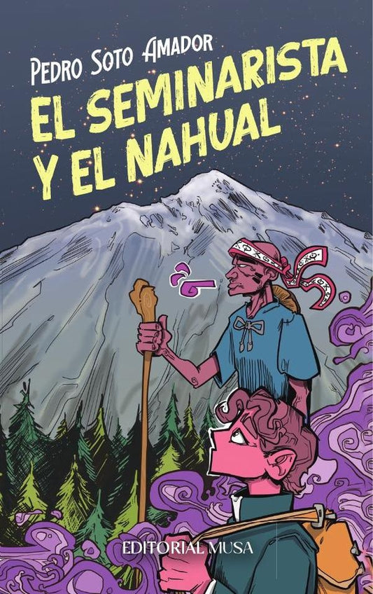 El Seminarista y el Nahual | PedroSoto Amador