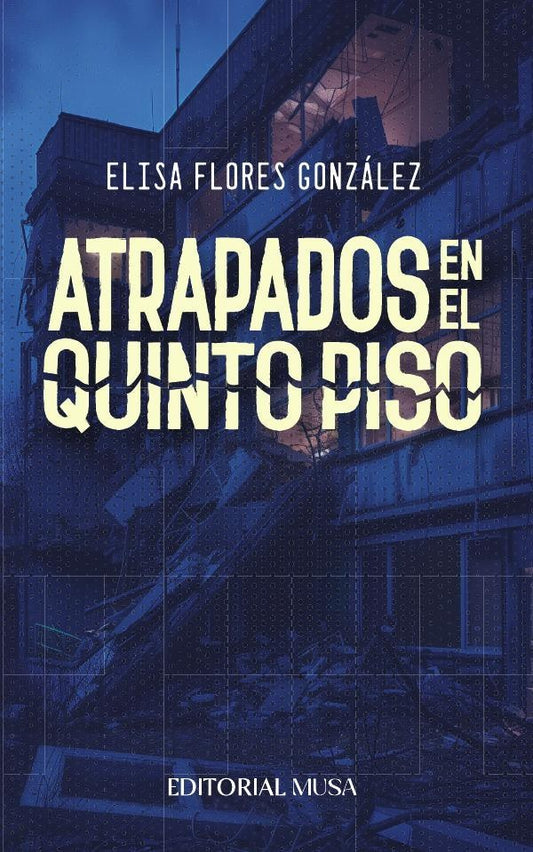 Atrapados en el Quinto Piso | ElisaFlores Gonzalez