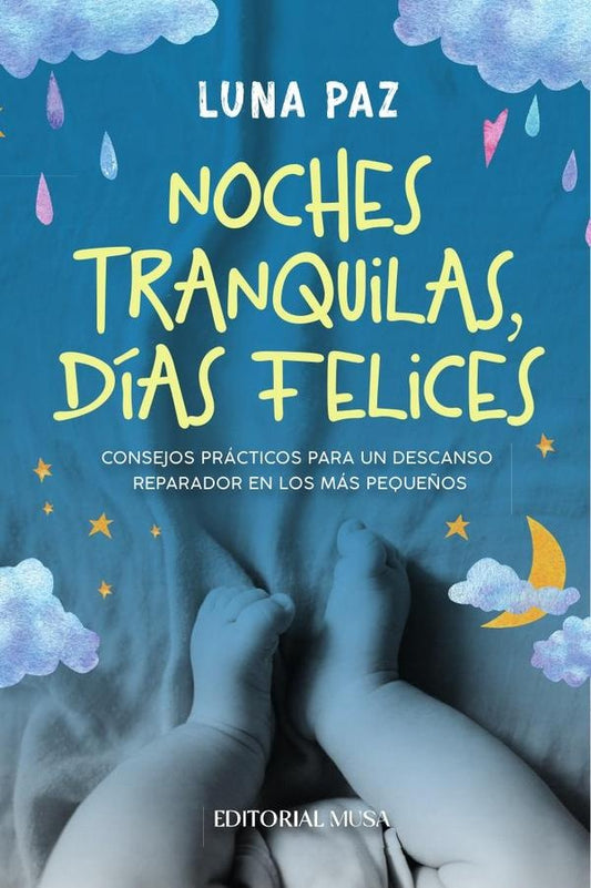 Noches Tranquilas, Dias felices | Luna Paz